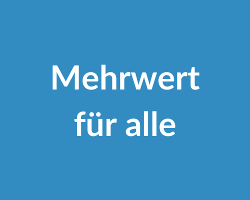 Mehrwert für alle